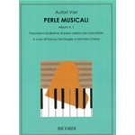 AUTORI VARI PERLE MUSICALI PEZZI CELEBRI VOLUME 1 PER PIANOFORTE