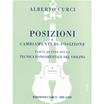 CURCI TECNICA FONDAMENTALE DEL VIOLINO PARTE V POSIZIONE E CAMBIAMENTI DI POSIZIONE VOLUME 1