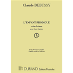 DEBUSSY L'ENFANT PRODIGUE SCENE LIRICHE PER CANTO E PIANOFORTE