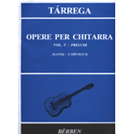 TARREGA OPERE PER CHITARRA VOLUME 1 (PRELUDI)