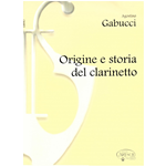 GABUCCI ORIGINE E STORIA DEL CLARINETTO