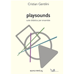 GENTILINI PLAYSOUNDS SUITE DIDATTICA PER ENSEMBLE