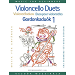 VIOLONCELLO DUOS  FOR BEGINNERS DUETTI PER VIOLONCELLO PER PRINCIPIANTI VOLUME 1