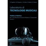 CAPPELLANI- D'AGOSTINO-DE SIENA- PAOLOZZI  LABORATORIO DI TECNOLOGIE MUSICALI VOLUME 1