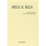 MENOTTI AMELIA AL BALLO LIBRETTO