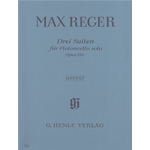 REGER DREI SUITEN FUR VIOLONCELLO SOLO OPUS 131C 