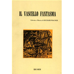 WAGNER IL VASCELLO FANTASMA LIBRETTO