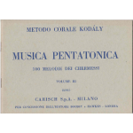 KODALY MUSICA PENTATONICA 100 MELODIE DEI CHERMESSI VOLUME III