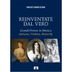 BISOGNI REINVENTATE DAL VERO GRANDI DONNE IN MUSICA ADRIANA,VIOLETTA,BUTTERFLY