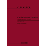 GLUCK CHE FARO SENZA EURIDICE DALL'OPERA ORFEO ED EURIDICE PER CANTO E PIANOFORTE (CONTRALTO)