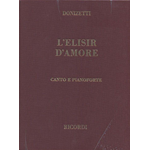 DONIZETTI L'ELISIR D'AMORE PER CANTO E PIANOFORTE