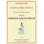 CILEA IO SON L'UMILE ANCELLA PER SOPRANO DALL'OPERA ADRIANA LECOUVREUR